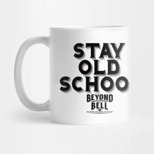 Stay Old School Mug